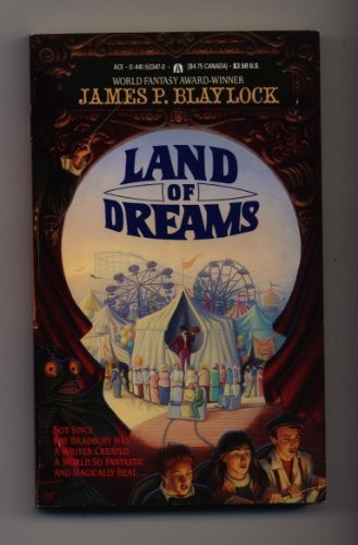 James P. Blaylock: Land Of Dreams (Paperback, 1988, Ace)