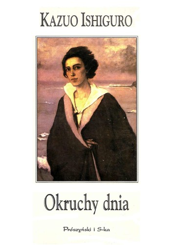 Kazuo Ishiguro: The Remains of the Day (1997, Prószyński i S-ka)