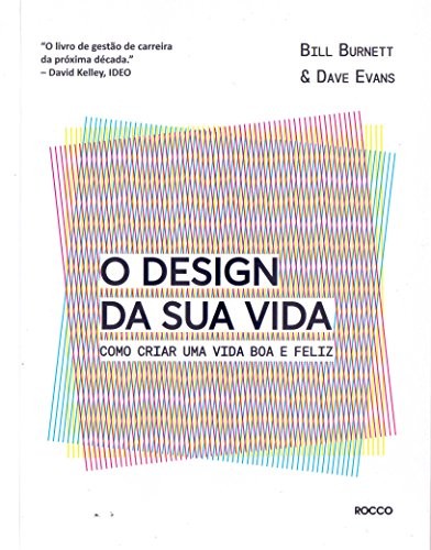 invalid author: O Design Da Sua Vida (Paperback, Portuguese language, 2017, Rocco)