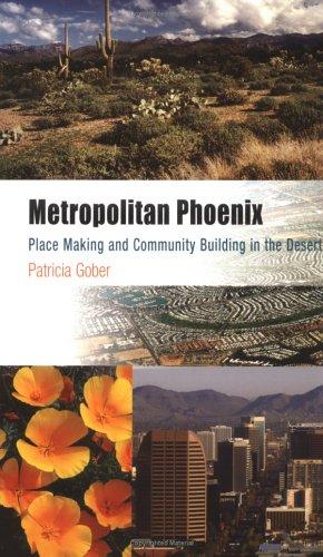 Patricia Gober, Barbara Trapido-lurie: Metropolitan Phoenix (Paperback, 2005, University of Pennsylvania Press)