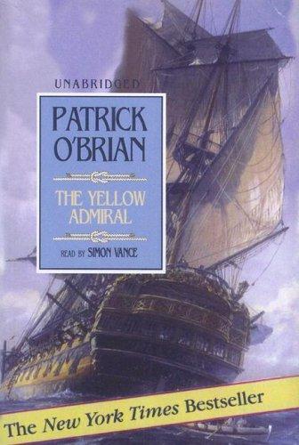 Patrick O'Brian: The Yellow Admiral (Aubrey-Maturin) (AudiobookFormat, Blackstone Audiobooks)