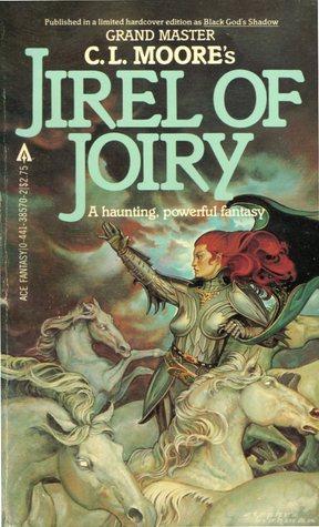 Catherine Lucile Moore: Jirel of Joiry (1982)