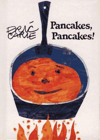 Eric Carle: Pancakes, Pancakes! (Pixies, No 18) (Hardcover, 1992, Simon & Schuster Children's Publishing)