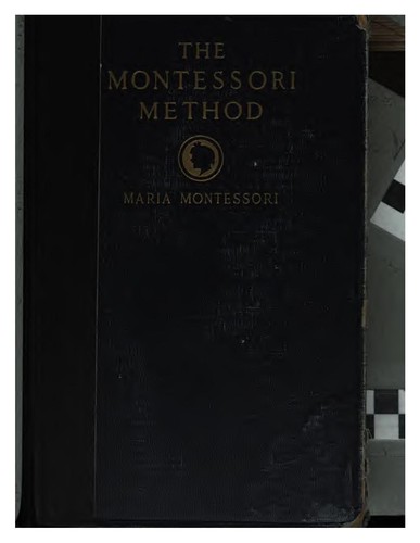 Maria Montessori: The Montessori method. (1964, Schocken Books)