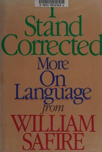 William Safire: I Stand Corrected : More on Language (1984)