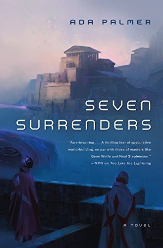 Ada Palmer: Seven Surrenders (EBook, Tor Books)