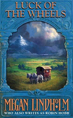 Robin Hobb: Luck of the Wheels (2002)