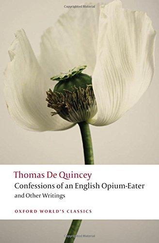 Thomas De Quincey: Confessions of an English Opium-Eater and Other Writings (2013)