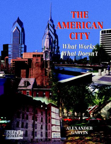 Alexander Garvin: The American City (Hardcover, 1995, McGraw-Hill Companies)