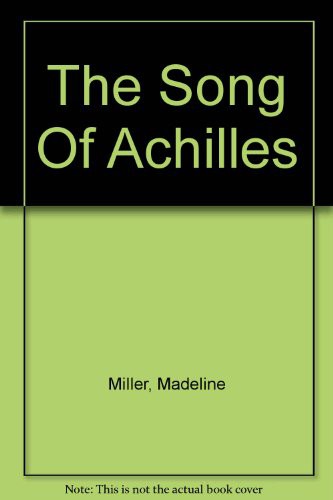 David Thorpe, Madeline Miller: The Song Of Achilles (AudiobookFormat, 2011, Isis Audio Books)