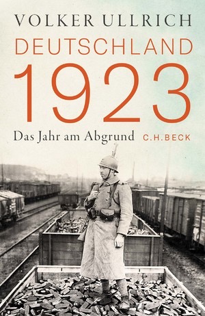 Volker Ullrich: Deutschland 1923 (EBook, German language, 2022, C. H. Beck)