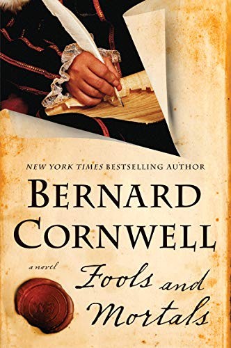 Bernard Cornwell: Fools and Mortals (Paperback, Harper Paperbacks)