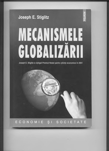 Joseph E. Stiglitz: Mecanismele globalizării (Paperback, Romanian language, 2008, Polirom)