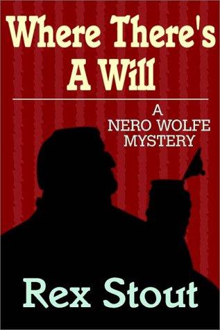 Rex Stout: Where There's A Will (AudiobookFormat, Books on Tape, Inc.)