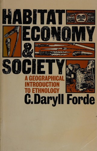 Cyril Daryll Forde: Habitat, economy and society (1966, Methuen)