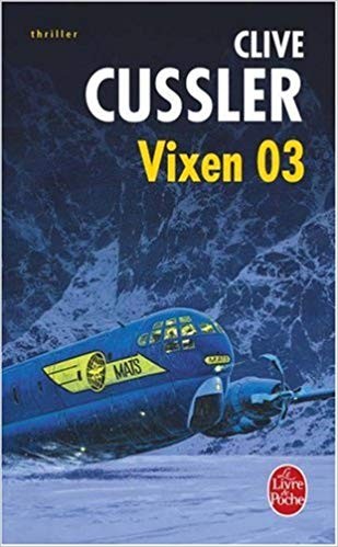 Clive Cussler, Anibal Leal Fernández: Vixen 03 (Le Livre de Poche)