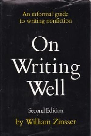 William Zinsser: On writing well (1980, Harper and Row)