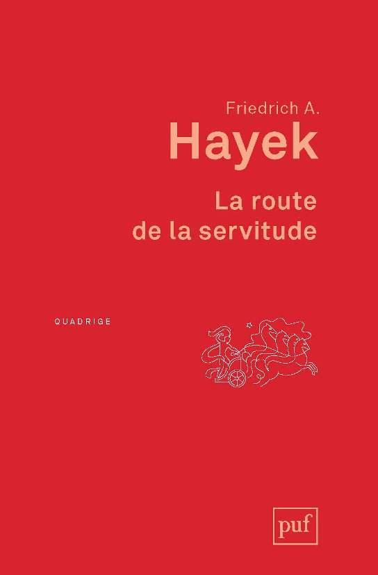 Friedrich Hayek: La route de la servitude (French language, 2013, Presses universitaires de France)