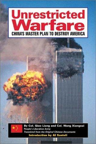 Wang Xiangsui: Unrestricted Warfare: China's Master Plan to Destroy America (2002)