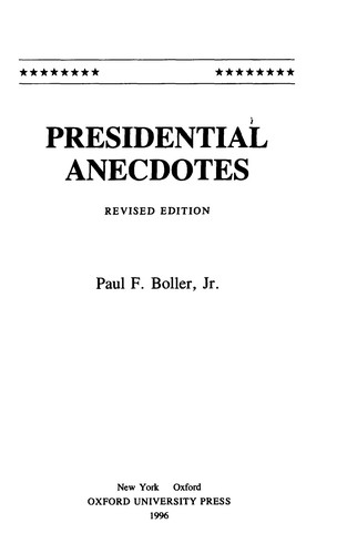 Paul F. Boller, Jr.: Presidential anecdotes (1995, Oxford University Press, Oxford University Press, USA)