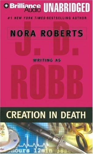 Nora Roberts: Creation in Death (In Death) (AudiobookFormat, 2007, Brilliance Audio on MP3-CD)