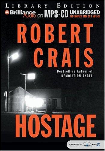 Robert Crais: Hostage (AudiobookFormat, 2004, Brilliance Audio on MP3-CD Lib Ed)