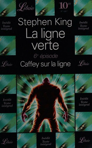 Stephen King: La ligne verte: 6e episode (Paperback, French language, 1996, Librio)