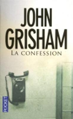 John Grisham: La confession (French language, 2012)