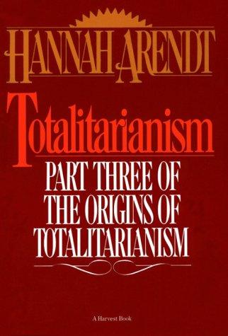 Hannah Arendt: Totalitarianism (1968, Harvest Books)