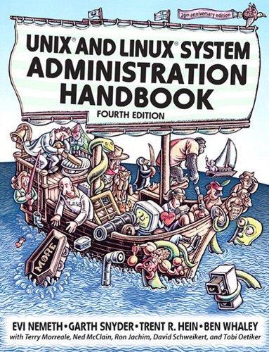 Evi Nemeth, Garth Snyder, Trent R. Hein, Ben Whaley, Dan Mackin: UNIX and Linux System Administration Handbook (2014)