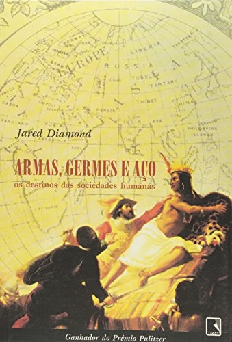 Jared Diamond: Armas, Germes e Aço (Paperback, Record)