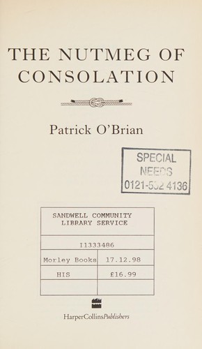 Patrick O'Brian: The nutmeg of consolation (1991, Collins)