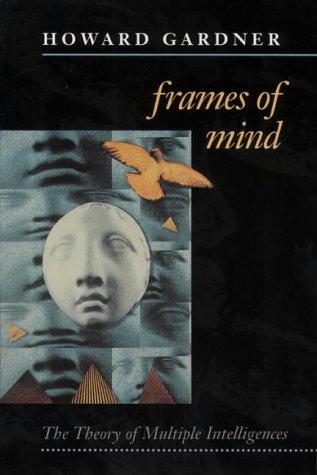 Howard Gardner: Frames of Mind (1993, Fontana Press)