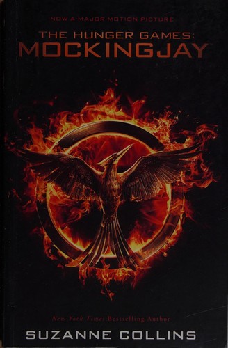 Suzanne Collins: Mockingjay (2014, Scholastic Press)