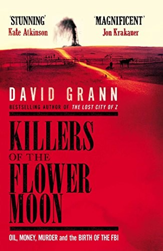 David Grann: Killers of the Flower Moon (Hardcover, 2017, Doubleday, Simon & Schuster)