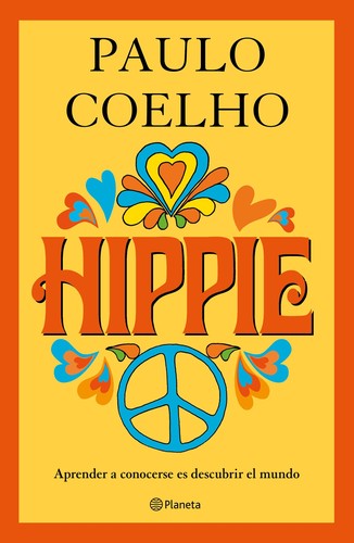 Paulo Coelho: hippie (2018, Planeta)