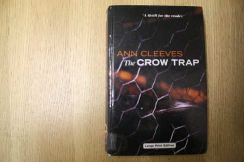 Ann Cleeves: The Crow Trap (Hardcover, Charnwood (Large Print))