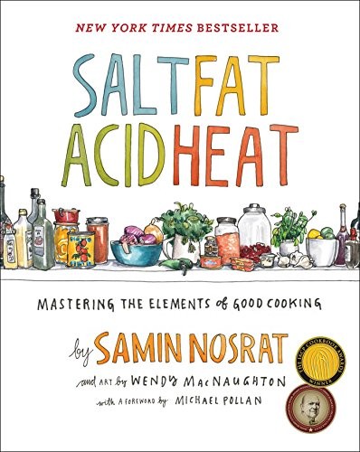 Samin Nosrat: Salt, Fat, Acid, Heat (2017, Simon and Schuster)