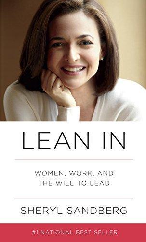 Sheryl Sandbergs: Lean In: Women, Work, and the Will to Lead (2013)