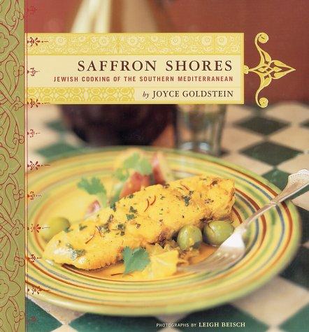 Joyce Esersky Goldstein: Saffron Shores (Hardcover, 2002, Chronicle Books)