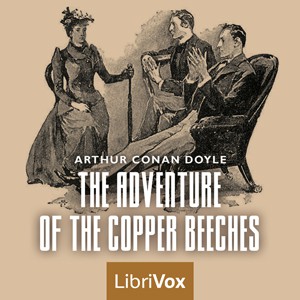 Arthur Conan Doyle: The Adventure of the Copper Beeches (EBook, 2021, LibriVox)