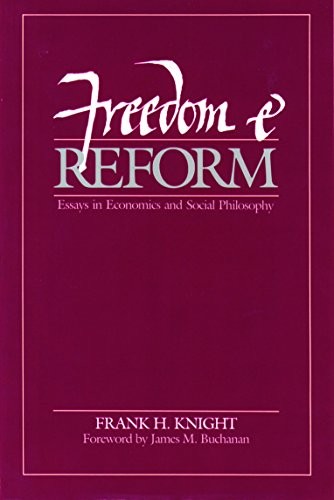 Frank Hyneman Knight, Frank H. Knight: Freedom and reform (1982, Liberty Press)