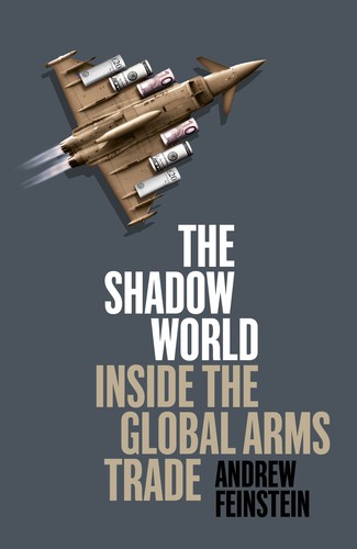 Andrew Feinstein: The Shadow World (Paperback, 2011, Jonathan Ball Publishers)