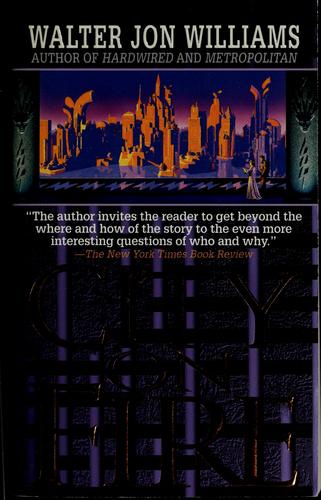 Walter Jon Williams: City on fire (1998, HarperPrism)