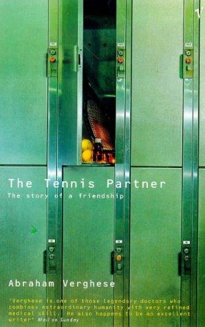 Abraham Verghese: The Tennis Partner (Paperback, 1999, Vintage)