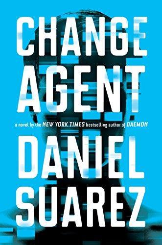 Daniel Suarez (duplicate): Change Agent (2017)