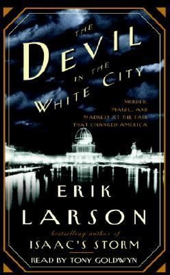 Erik Larson: The Devil in the White City
            
                Illinois (2003, Random House Audio)