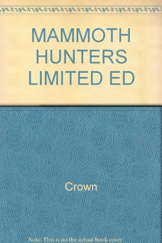 Crown: Mammoth Hunters Limited Ed (Hardcover, 1988, Crown)