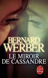 Bernard Werber: Le miroir de Cassandre (French language, Éditions Albin Michel)