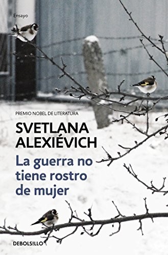 Svetlana Aleksiévitch: La guerra no tiene rostro de mujer (Paperback, Spanish language, Debolsillo)